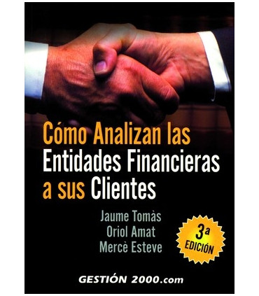 Cómo analizan las entidades financieras a sus clientes