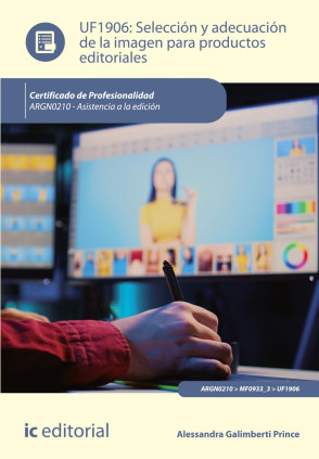 Selección y adecuación de la imagen para productos editoriales. ARGN0210 - Asistencia a la edición