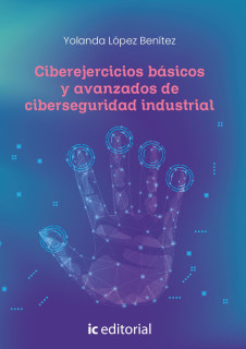 Ciberejercicios básicos y avanzados de ciberseguridad industrial