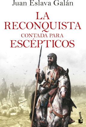LA RECONQUISTA CONTADA PARA ESCEPTICOS