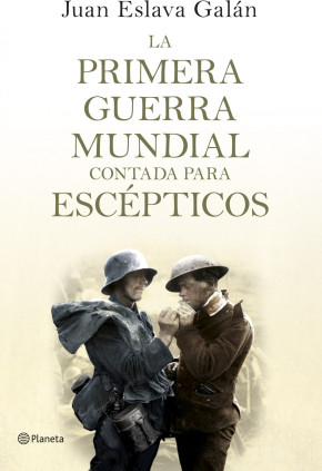 La primera guerra mundial contada para escépticos