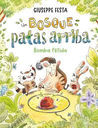 UN BOSQUE PATAS ARRIBA BOMBA FETIDA