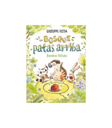 UN BOSQUE PATAS ARRIBA BOMBA FETIDA