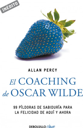 El coaching de Oscar Wilde (Genios para la vida cotidiana)