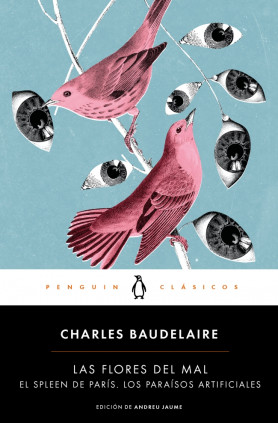 Las flores del mal | El Spleen de París | Los paraísos artificiales