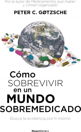 Cómo sobrevivir en un mundo sobremedicado