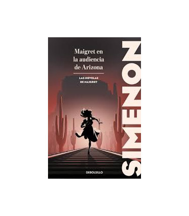 Maigret en la audiencia de Arizona (Las novelas de Maigret)