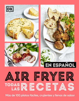 AIR FRYER: TODAS LAS RECETAS