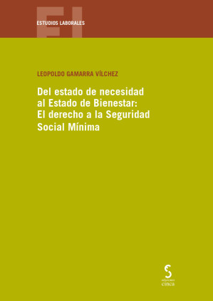 Del estado de necesidad al Estado de Bienestar: El derecho a la Seguridad Social Mínima