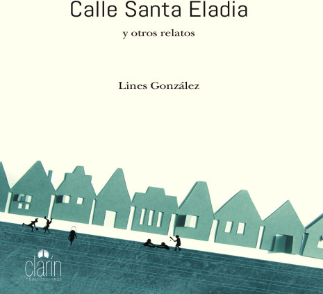 Calle Santa Eladia y otros relatos