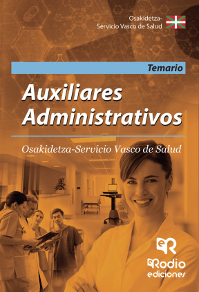 Auxiliares Administrativos. Osakidetza Servicio Vasco de Salud. Temario