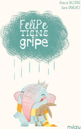 Felipe tiene gripe (Edición especial 10 años)