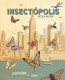 INSECTOPOLIS