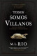 TODOS SOMOS VILLANOS -BOOKS4POCKET
