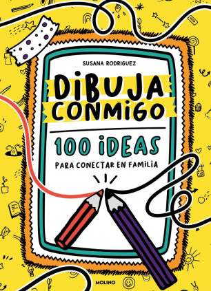 DIBUJA CONMIGO 100 IDEAS PARA CONECTA
