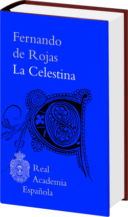 FRANCISCO DE ROJAS, LA CELESTINA
