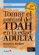 Tomar el control del TDAH en la edad ADULTA