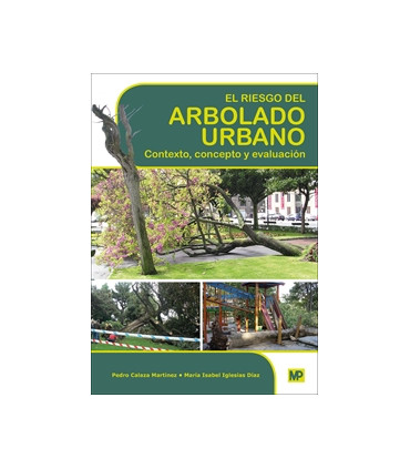 El riesgo del arbolado urbano. Contexto, concepto y evaluación