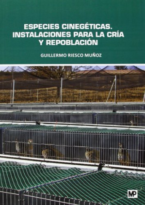 Especies cinegéticas. Instalaciones para la cría y repoblación