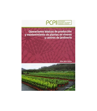 Operaciones básicas de producción y mantenimiento de plantas en viveros y centros de jardinería