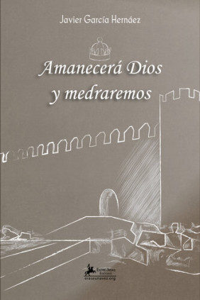 Amanecerá Dios y medraremos