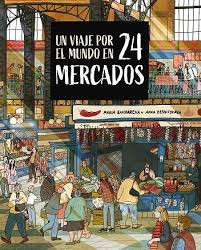UN VIAJE POR EL MUNDO EN 24 MERCADOS