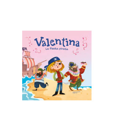 VALENTINA. LA FIESTA PIRATA