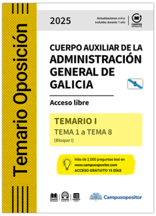 TEMARIO: Cuerpo auxiliar de la Administración general de Galicia. 2025. TOMO I