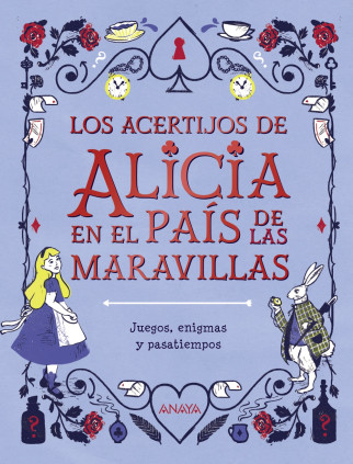 LOS ACERTIJOS DE ALICIA EN EL PAIS DE LA