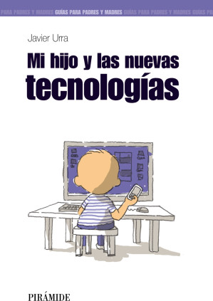 MI HIJO Y LAS NUEVAS TECNOLOGíAS