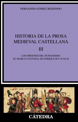 Historia de la prosa medieval castellana, III