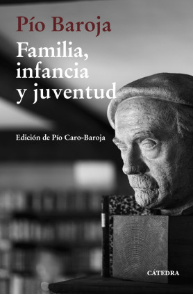 PIO BAROJA FAMILIA INFANCIA Y JUVENTUD