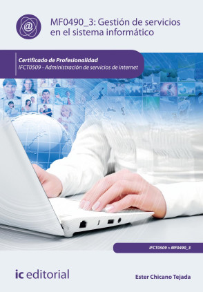 Gestión de servicios en el sistema informático. IFCT0509 - Administración de servicios de internet