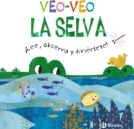 VEO-VEO. LA SELVA