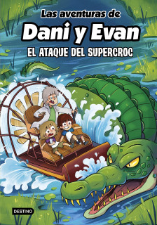 DANI Y EVAN 11. EL ATAQUE DEL SUPERCROC