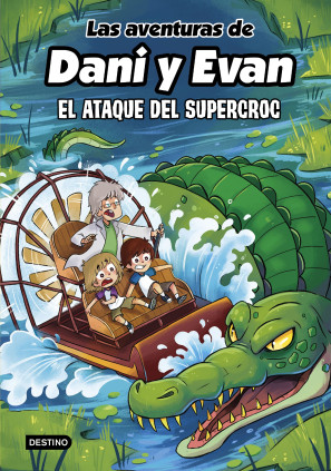 DANI Y EVAN 11. EL ATAQUE DEL SUPERCROC