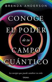CONOCE EL PODER DE TU CAMPO CUANTICO