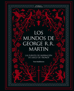 LOS MUNDOS DE GEORGE R. R. MARTIN