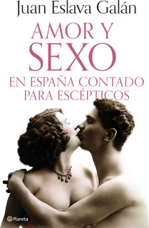 Amor y sexo en España contado para escépticos