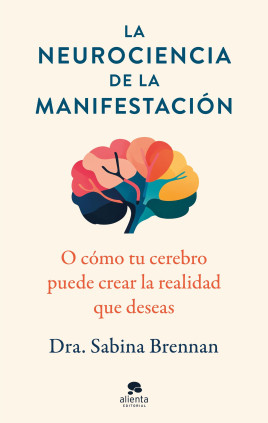 LA NEUROCIENCIA DE LA MANIFESTACION