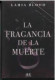 FRAGANCIA DE LA MUERTE, LA