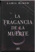 FRAGANCIA DE LA MUERTE, LA
