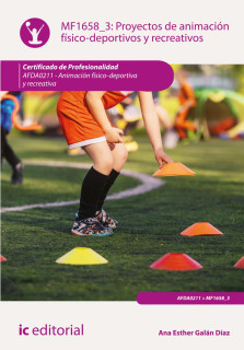 Proyectos de animación físico-deportivos y recreativos. AFDA0211 - Animación físico-deportiva y recreativa