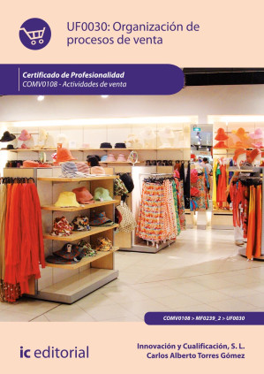 Organización de procesos de venta. COMV0108 - Actividades de venta