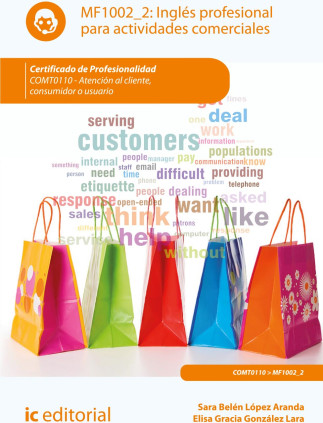 Inglés profesional para actividades comerciales. COMT0110 - Atención al cliente, consumidor o usuario