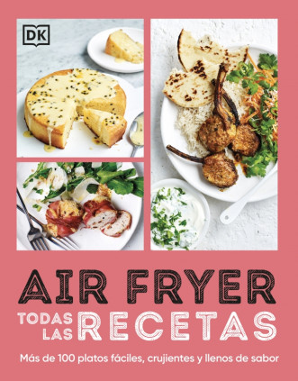 AIR FRYER: TODAS LAS RECETAS