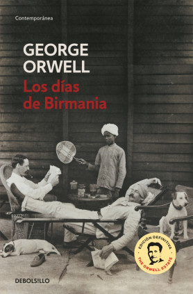Los días de Birmania (edición definitiva avalada por The Orwell Estate)