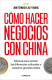Cómo hacer negocios con China