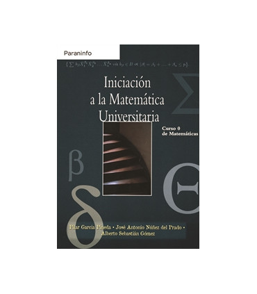 Iniciación a la matemática universitaria. Curso 0 de matemáticas