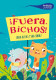 ¡Fuera, bichos!